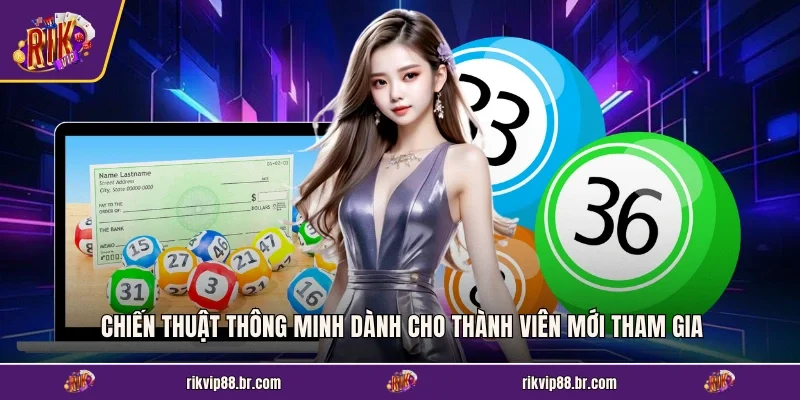 Chiến thuật thông minh dành cho thành viên mới tham gia
