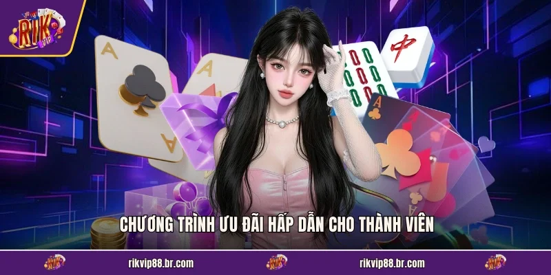 Chương trình ưu đãi hấp dẫn cho thành viên