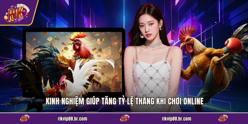 Kinh nghiệm giúp tăng tỷ lệ thắng khi chơi online