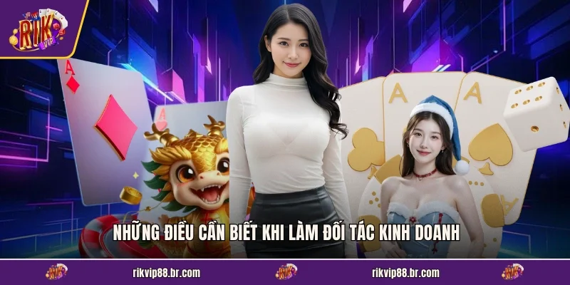 Những điều cần biết khi làm đối tác kinh doanh